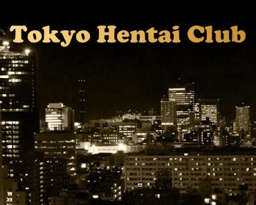 Tokyo hentai club. Things To Know About Tokyo hentai club. 